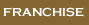 Franchise